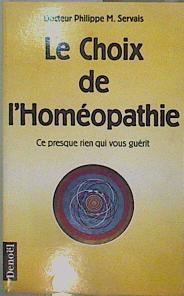 Le choix de l'Homéopathie | 153241 | Servais, Philippe dr.