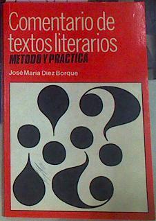 Comentario De Textos Literarios Metodo Y Practica | 15514 | Diez Borque José  María