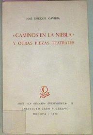 "Caminos En La Niebla"""" Y Otras Piezas Teatral" | 56134 | Gaviria José Enrique