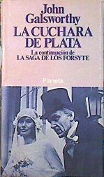 La cuchara de plata | 140434 | Galsworthy, John