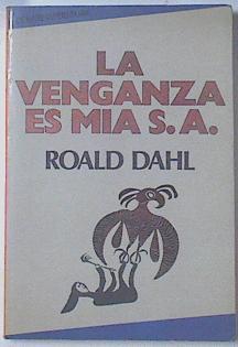 La Venganza es mia S.A. | 82154 | Dahl, Roald