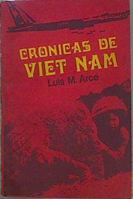 Crónicas De Viet Nam | 59503 | Arce Luis M