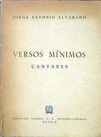 Versos Mínimos   Cantares | 45513 | Alvarado Jorge Antonio