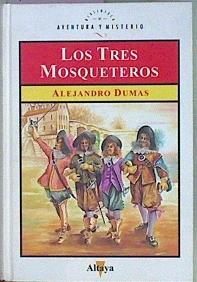 Los tres mosqueteros | 146746 | Dumas, Alexandre/Alejandro Dumas Padre