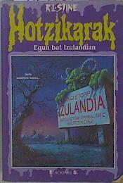 Egun bat izulandian | 149188 | Stine, R. L.