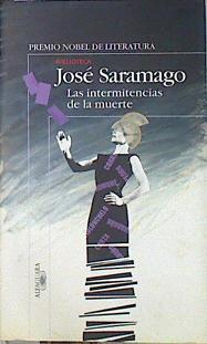 Las intermitencias de la muerte | 82666 | Saramago, José