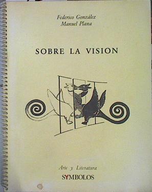 Sobre la visión | 140826 | González Frías, Federico/Plana Pesarrodona, Manuel