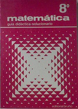 Matematicas 8. Guia didactica- Solucionario | 122898 | Marsinyach Dalmases, Sebastián