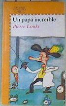 Un papá increíble | 159428 | Louki, Pierre