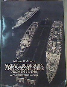 Great Cruise ships andocean liners from 1954 to 1986- Grandes cruceros y Transatanabéticos de 1954 a | 162872 | Willian H./Miller Jr