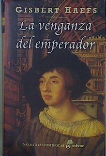 La venganza del emperador | 152849 | Haefs, Gisbert (1950- )