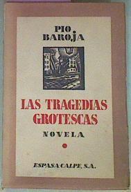 Las Tragedias Grotescas | 55639 | Baroja Pio