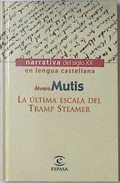 La última escala del Tramp Steamer | 69436 | Mutis, Álvaro