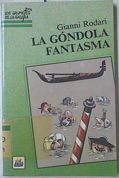 La Góndola Fantasma | 64296 | Rodari Gianni