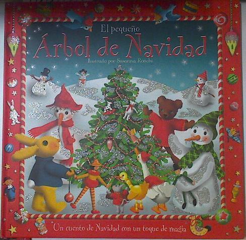 El pequeño árbol de Navidad | 122469 | Steer, Dugald/Ronchi ilustradora, Susanna