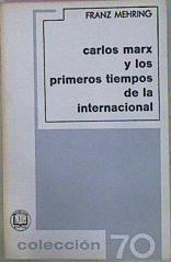 Carlos Marx Y Los Primeros Tiempos De La Internacional | 58272 | Franz Mehring