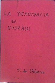 La Democracia En Euskadi Ensayo Histórico - Jurídico | 47253 | Urkina J De