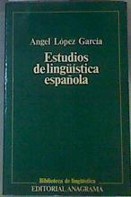 Estudios de lingüística española | 165422 | López García, Angel