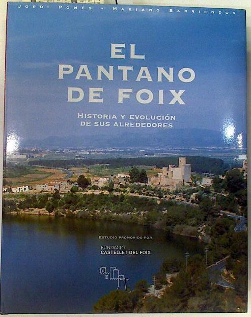 El pantano de Foix | 129046 | Pomés, Jordi/Barriendos, Mariano