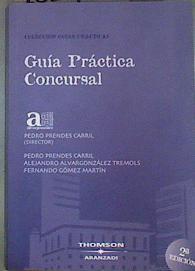 Guía Práctica Concursal | 161408 | Prendes Carril, Pedro/Alvargonzález Tremols, Alejandro/Gómez Martín, Fernando (1935- )