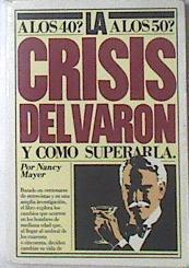 La Crisis de los 40 en el varón y cómo superarla | 119942 | Mayer, Nancy