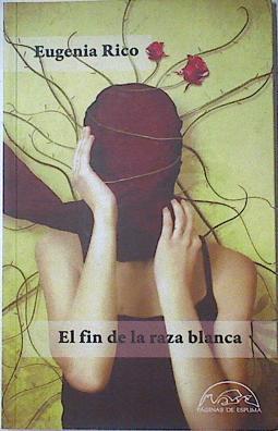 El fin de la raza blanca | 127570 | Rico, Eugenia