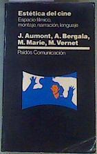 Estética del cine: espacio fílmico, montaje, narración, lenguaje | 106331 | Aumont, Jacques/Bergala, A./Marie, M.