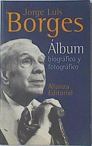 Borges Albúm biográfico y fotográfico | 121847 | Compilado porTeodosio Fernández