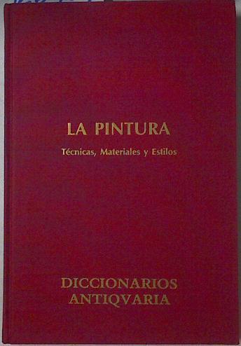 Pintura, la: técnicas, materiales y estilos | 126409 | Morales y Marín, José Luis