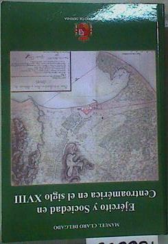Ejército y sociedad en centroamérica en el siglo XVIII | 156625 | Claro Delgado, Manuel