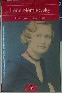 Los perros y los lobos | 154596 | Némirovsky, Irène (1903-1942)/Traductor José Antonio Sotiano