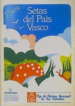 Setas del País Vasco 7ª Serie | 153997 | Sociedad de Ciencias Naturales Aranzadi