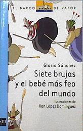 Siete brujas y el bebé más feo del mundo | 144467 | Sánchez Palomino, Gloria