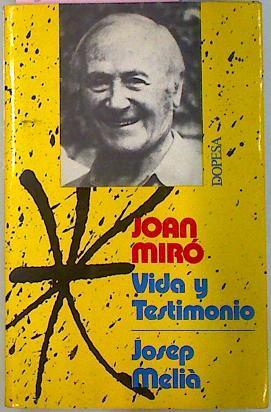 Joan Miro Vida Y Testimonio | 40141 | Melia Pericas, Josep