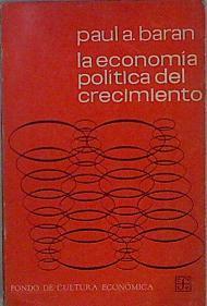 La Economía Política Del Crecimiento | 51684 | Baran Paul A