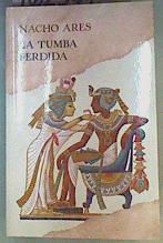 La tumba perdida | 162543 | Ares, Nacho