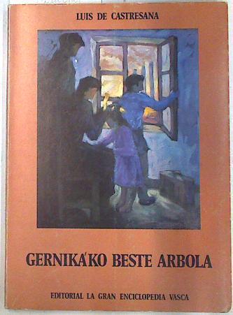 Gernikako beste arbola El otro árbol de Guernica | 74459 | Castresana Rodríguez, Luis de