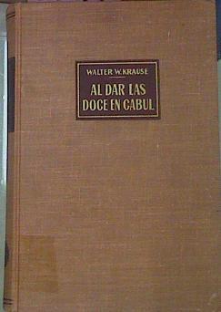 Al Dar Las Doce En Cabul | 53155 | W Krause, Walter