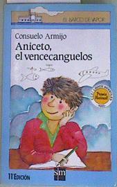 Aniceto el Vencecanguelos | 157844 | Armijo Navarro-Reverte, Consuelo/Ilustradora  Margarita Puncel