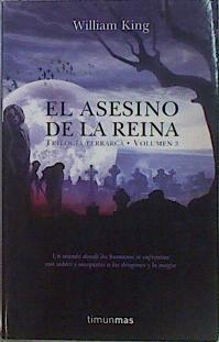 El asesino de la reina Trilogía terrarca. Volumen 3 | 150795 | King, William (1959- )