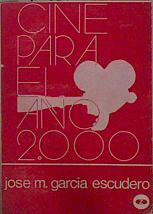 Cine para el año 2000 | 151090 | García Escudero, José