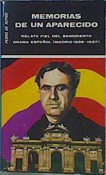 Memorias de un aparecido Relato fiel del sangriento drama español (Madrid 1936-1937) | 152402 | Répide, Pedro de