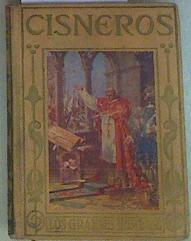 El Cardenal Cisneros. Su vida, sus obras. Relatadas a los niños por | 157158 | Garcia, Felix