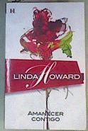 Amanecer contigo | 165495 | Howard, Linda (1950- )