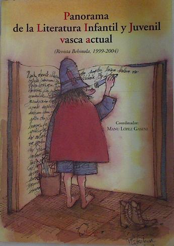 Panorama de la literatura infantil y juvenil vasca actual Revista Behinola 1999 - 2004 | 132428 | Manu lopez Gaseni coordinador, Revista Behinola