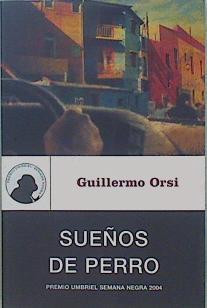 Sueño de perro | 148915 | Orsi Caeiro, Guillermo