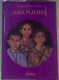 Gala Placidia: una soberana del imperio cristiano | 164058 | Fuentes Hinojo, Pablo