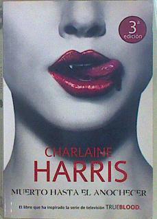 Muerto hasta el anochecer | 147564 | Harris, Charlaine