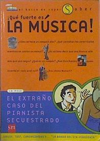 ¡Qué fuerte es la música! El extraño caso del pianista secuestrado | 146703 | Cortés, José Luis(Cortés Salinas)