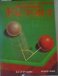 Factor 2: matemáticas, 2 BUP | 87515 | Álvarez Herrero, Fernando/García, Carmen/Vila, Antonio